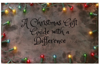 A Gift Guide with a Difference!